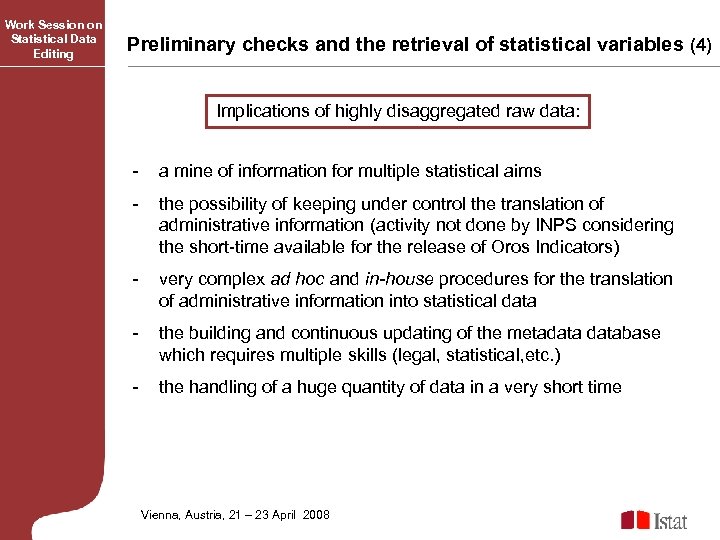 Work Session on Statistical Data Editing Preliminary checks and the retrieval of statistical variables