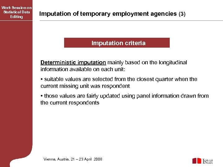 Work Session on Statistical Data Editing Imputation of temporary employment agencies (3) Imputation criteria