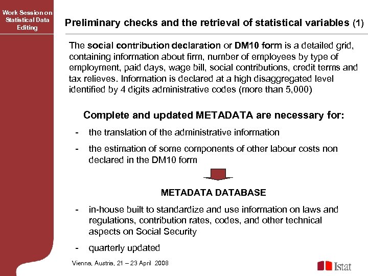 Work Session on Statistical Data Editing Preliminary checks and the retrieval of statistical variables