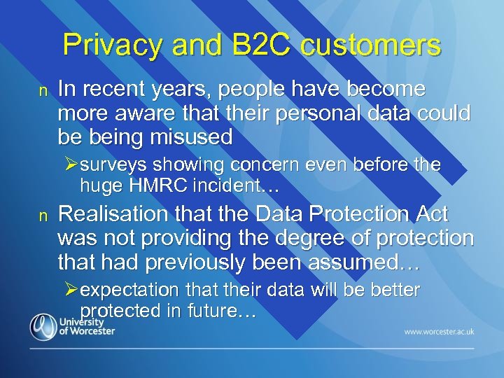 Privacy and B 2 C customers n In recent years, people have become more