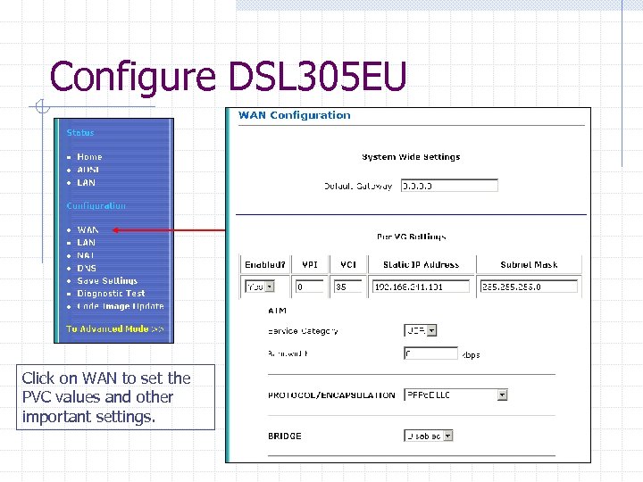 Configure DSL 305 EU Click on WAN to set the PVC values and other