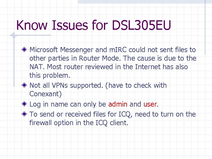 Know Issues for DSL 305 EU Microsoft Messenger and m. IRC could not sent