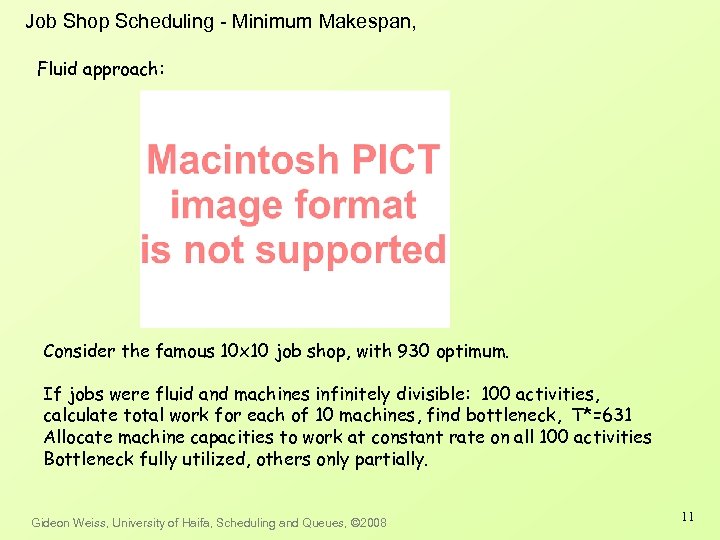 Job Shop Scheduling - Minimum Makespan, Fluid approach: Consider the famous 10 x 10