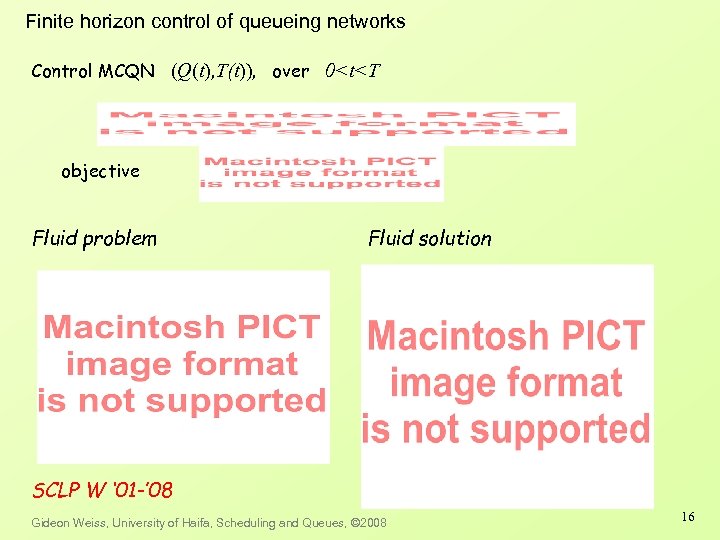 Finite horizon control of queueing networks Control MCQN (Q(t), T(t)), over 0<t<T objective Fluid
