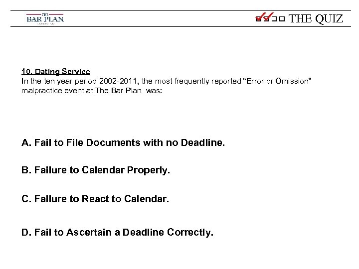 THE QUIZ 10. Dating Service In the ten year period 2002 -2011, the most