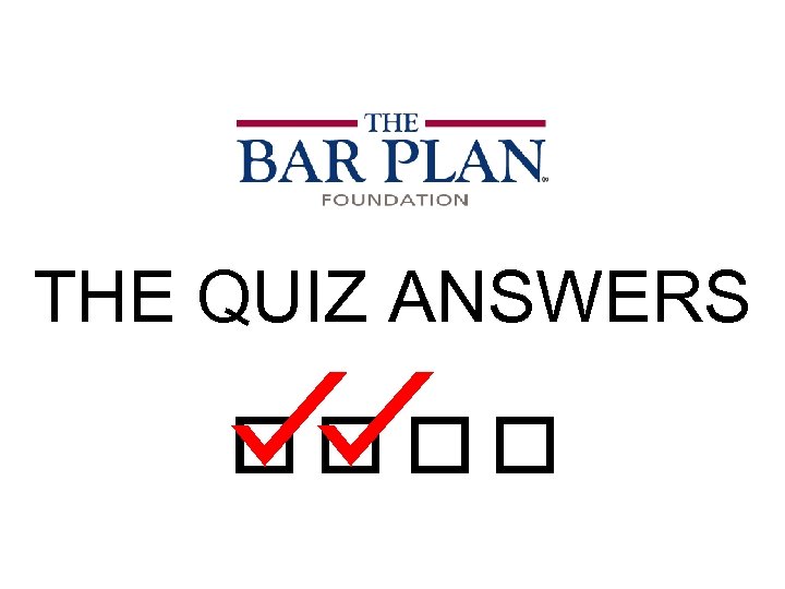 THE QUIZ ANSWERS 