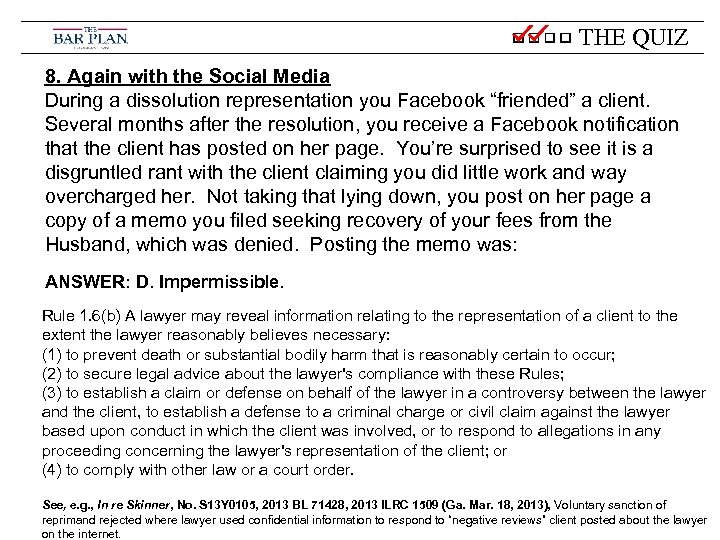 THE QUIZ 8. Again with the Social Media During a dissolution representation you Facebook