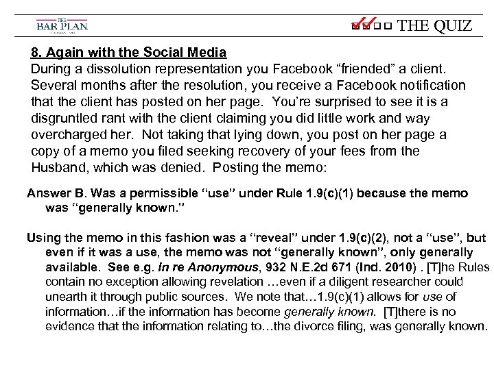THE QUIZ 8. Again with the Social Media During a dissolution representation you Facebook