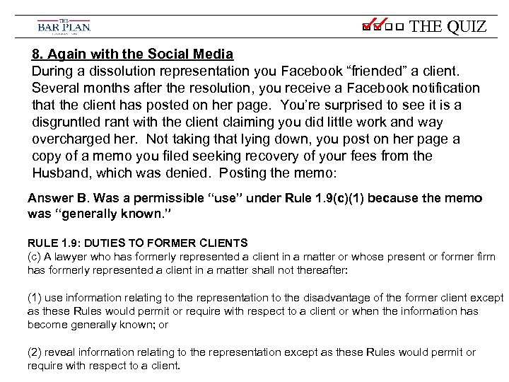THE QUIZ 8. Again with the Social Media During a dissolution representation you Facebook