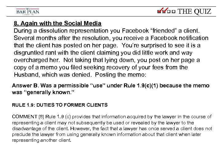 THE QUIZ 8. Again with the Social Media During a dissolution representation you Facebook