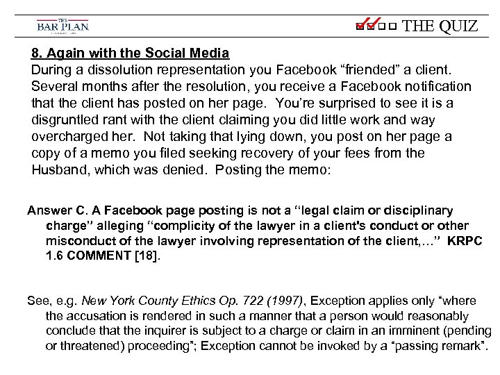 THE QUIZ 8. Again with the Social Media During a dissolution representation you Facebook