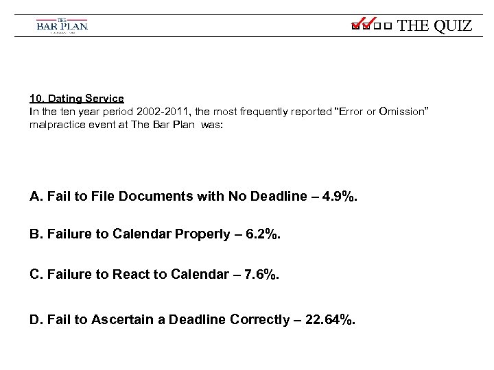 THE QUIZ 10. Dating Service In the ten year period 2002 -2011, the most