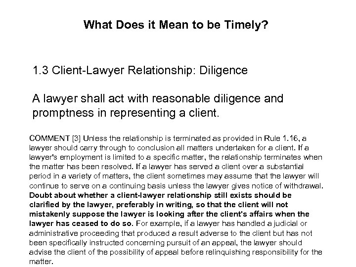 What Does it Mean to be Timely? 1. 3 Client-Lawyer Relationship: Diligence A lawyer
