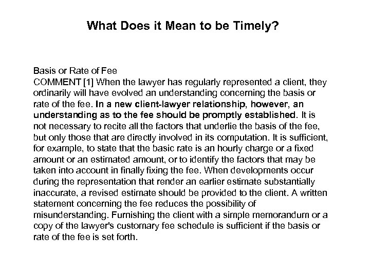 What Does it Mean to be Timely? Basis or Rate of Fee COMMENT [1]