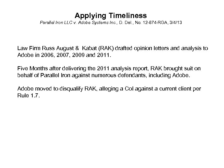 Applying Timeliness Parallel Iron LLC v. Adobe Systems Inc. , D. Del. , No.