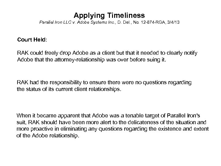 Applying Timeliness Parallel Iron LLC v. Adobe Systems Inc. , D. Del. , No.