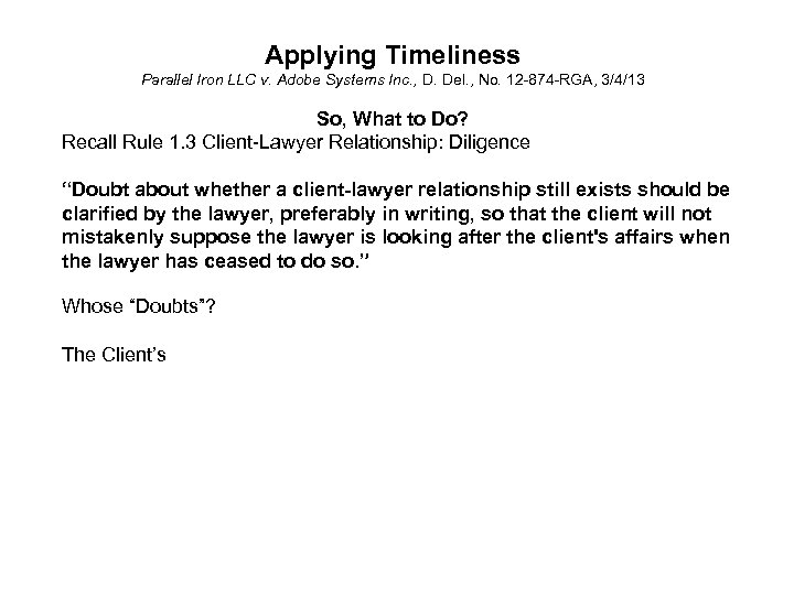 Applying Timeliness Parallel Iron LLC v. Adobe Systems Inc. , D. Del. , No.