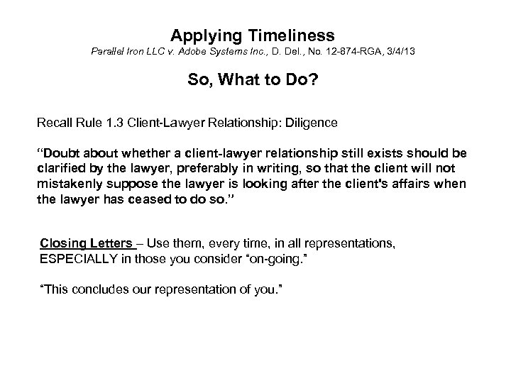 Applying Timeliness Parallel Iron LLC v. Adobe Systems Inc. , D. Del. , No.