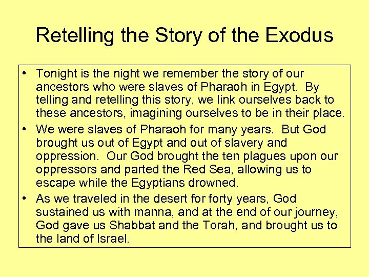 Retelling the Story of the Exodus • Tonight is the night we remember the