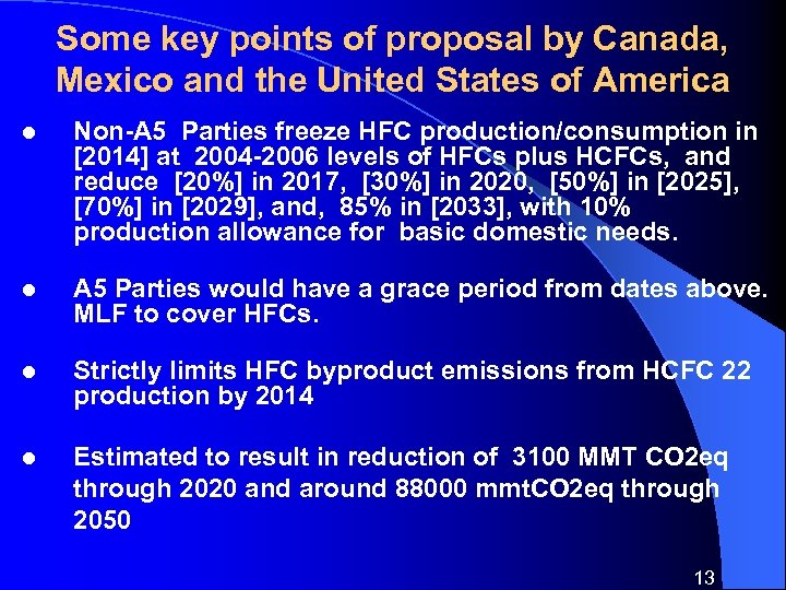 Some key points of proposal by Canada, Mexico and the United States of America