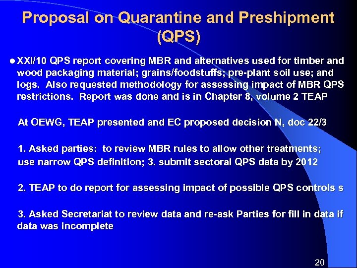 Proposal on Quarantine and Preshipment (QPS) l XXI/10 QPS report covering MBR and alternatives
