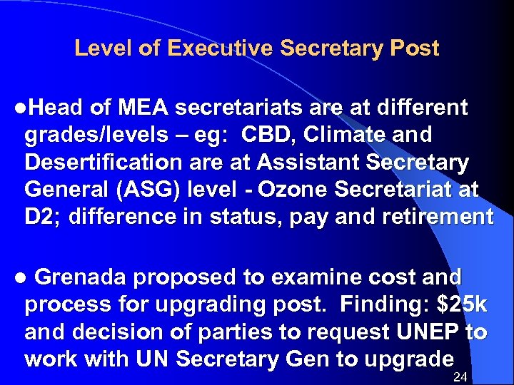 Level of Executive Secretary Post l. Head of MEA secretariats are at different grades/levels