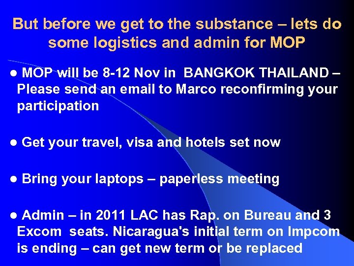 But before we get to the substance – lets do some logistics and admin