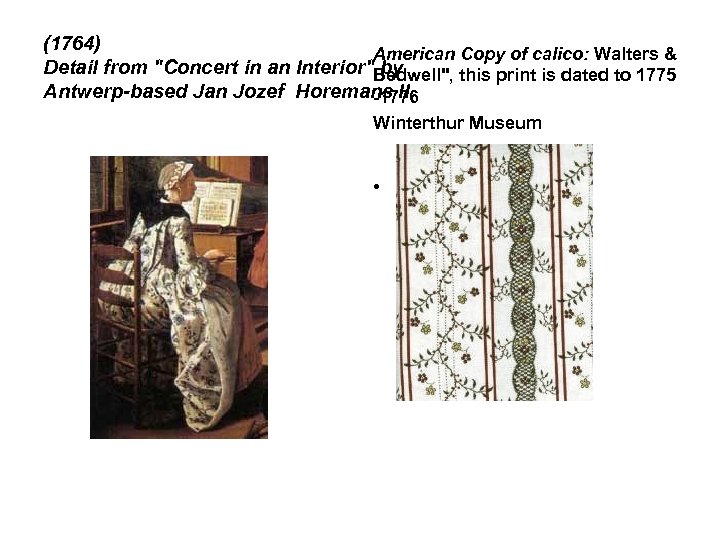(1764) American Copy of calico: Walters & Detail from "Concert in an Interior"Bedwell", this