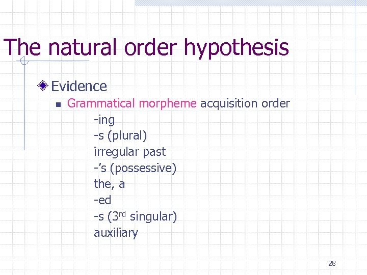 natural hypothesis and the acquisition process