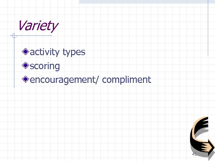 Variety activity types scoring encouragement/ compliment 41 