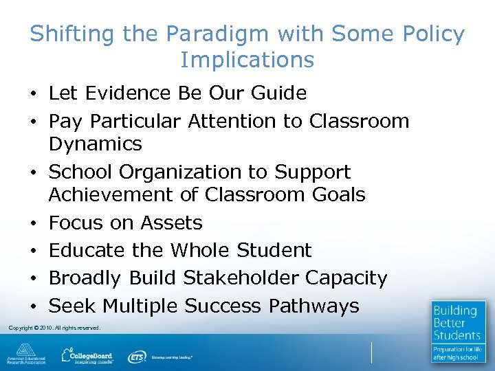 Shifting the Paradigm with Some Policy Implications • Let Evidence Be Our Guide •