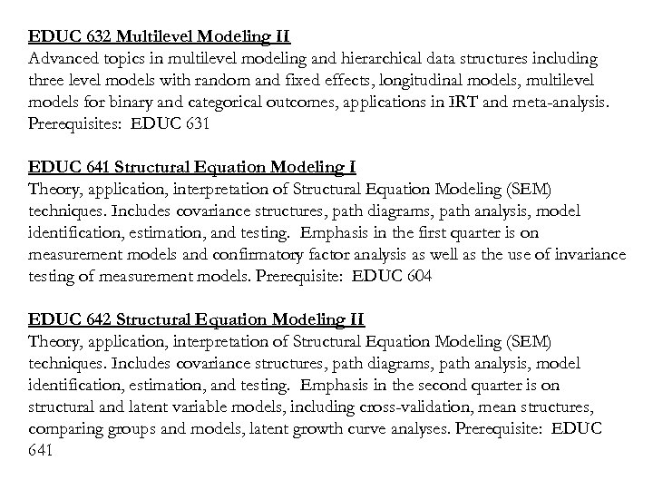 EDUC 632 Multilevel Modeling II Advanced topics in multilevel modeling and hierarchical data structures