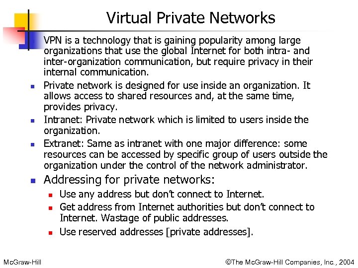 Virtual Private Networks n n n VPN is a technology that is gaining popularity