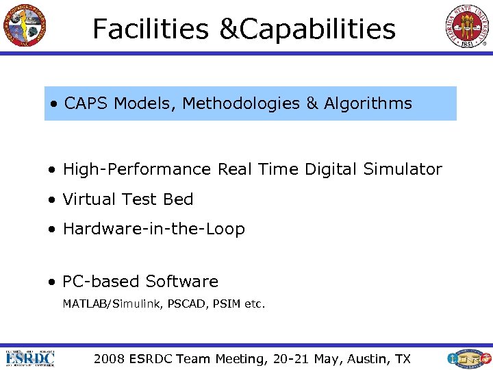 Facilities &Capabilities • CAPS Models, Methodologies & Algorithms • High-Performance Real Time Digital Simulator