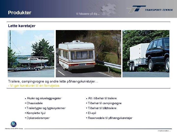 Produkter Lette køretøjer Trailere, campingvogne og andre lette påhængskøretøjer… - Vi gør køreturen til