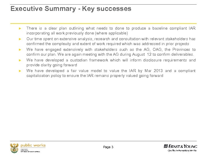 Executive Summary - Key successes ► ► ► There is a clear plan outlining