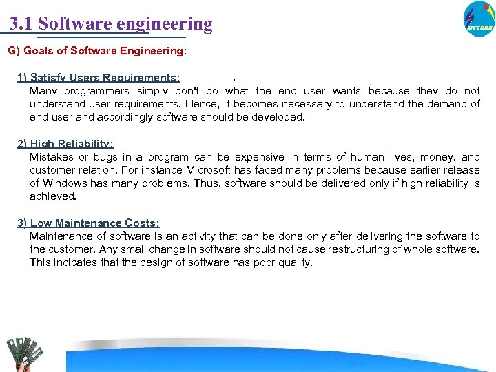 3. 1 Software engineering G) Goals of Software Engineering: . 1) Satisfy Users Requirements: