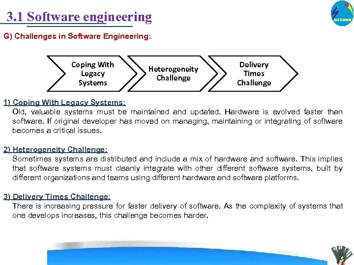 3. 1 Software engineering G) Challenges in Software Engineering: Coping With Legacy Systems Heterogeneity