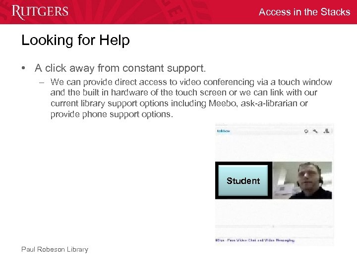 Access in the Stacks Looking for Help • A click away from constant support.