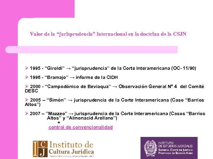 Valor de la “jurisprudencia” internacional en la doctrina de la CSJN Ø 1995 -