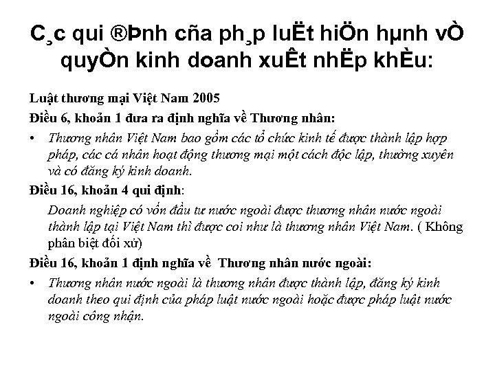 C¸c qui ®Þnh cña ph¸p luËt hiÖn hµnh vÒ quyÒn kinh doanh xuÊt nhËp