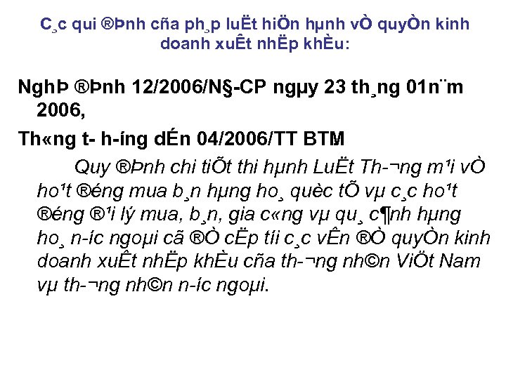 C¸c qui ®Þnh cña ph¸p luËt hiÖn hµnh vÒ quyÒn kinh doanh xuÊt nhËp