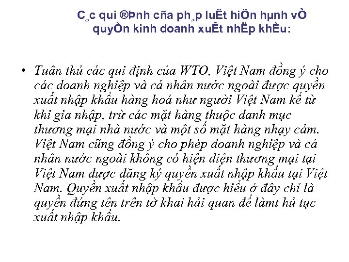 C¸c qui ®Þnh cña ph¸p luËt hiÖn hµnh vÒ quyÒn kinh doanh xuÊt nhËp