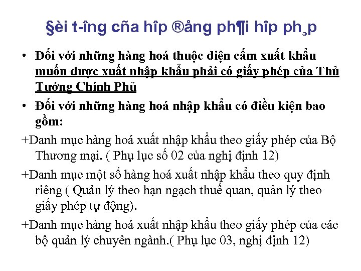 §èi t îng cña hîp ®ång ph¶i hîp ph¸p • Đối với những hàng