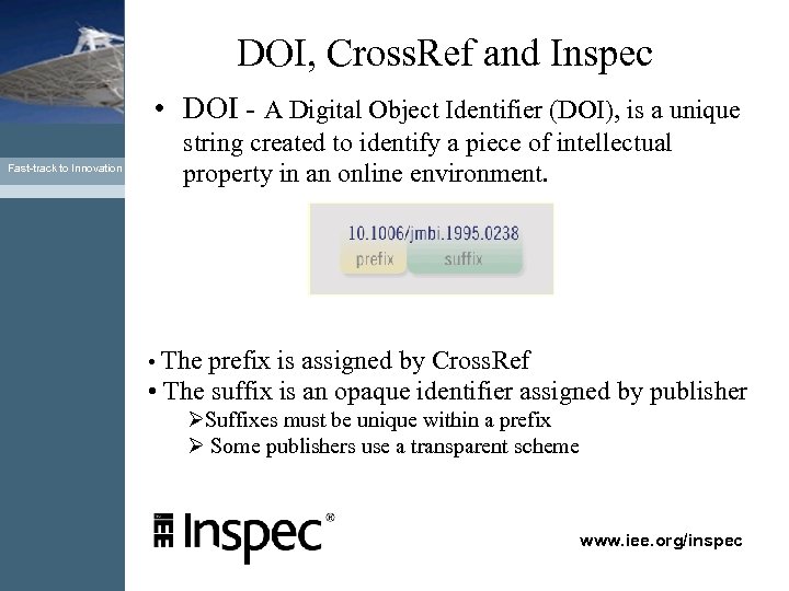 DOI, Cross. Ref and Inspec • DOI - A Digital Object Identifier (DOI), is