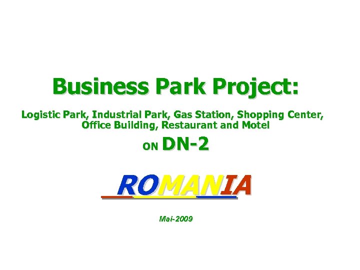 Business Park Project: Logistic Park, Industrial Park, Gas Station, Shopping Center, Office Building, Restaurant
