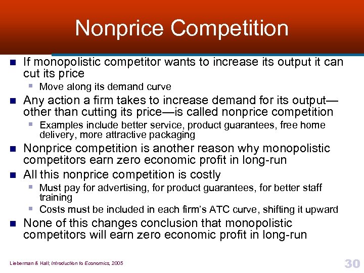 Nonprice Competition n n If monopolistic competitor wants to increase its output it can