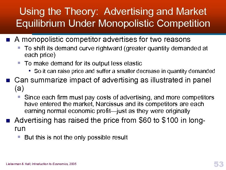 Using the Theory: Advertising and Market Equilibrium Under Monopolistic Competition n A monopolistic competitor