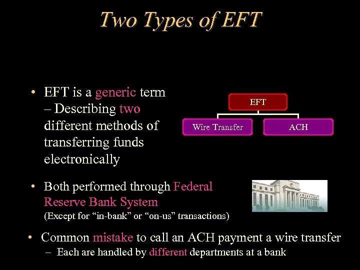 Two Types of EFT • EFT is a generic term – Describing two different