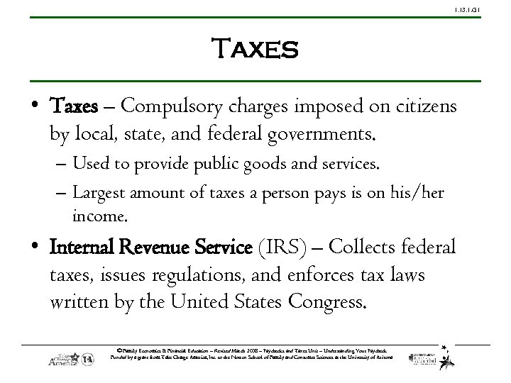 1. 13. 1. G 1 Taxes • Taxes – Compulsory charges imposed on citizens